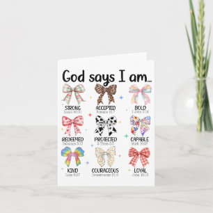Gud säger att jag är Coquette Bow Religiösa Christ Kort