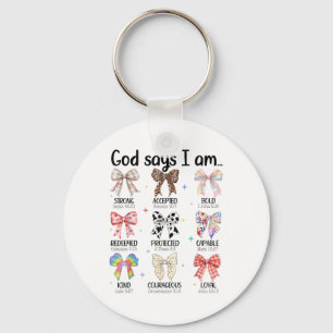 Gud säger att jag är Coquette Bow Religiösa Christ Nyckelring