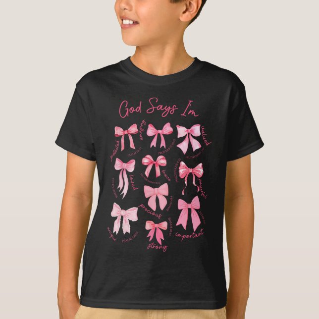 Gud säger att jag är Coquette Bow Valentines day C T Shirt (Framsida)