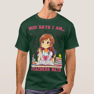 Gud säger att jag är en TEACHER Math Design Womens T Shirt