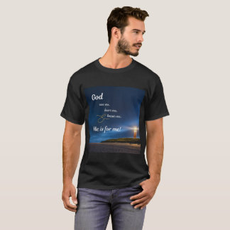 Gud ser mig, känner mig, och han hör mig. t shirt