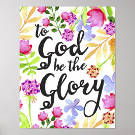 Gud ska vara Glory Art Print med Flower Gräns Poster