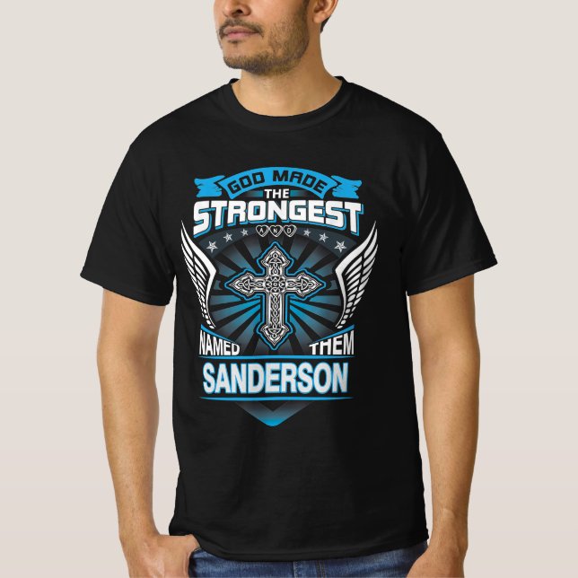 Gud Skapade De Starkaste Och Döpte Dem Sanderson T Shirt (Framsida)