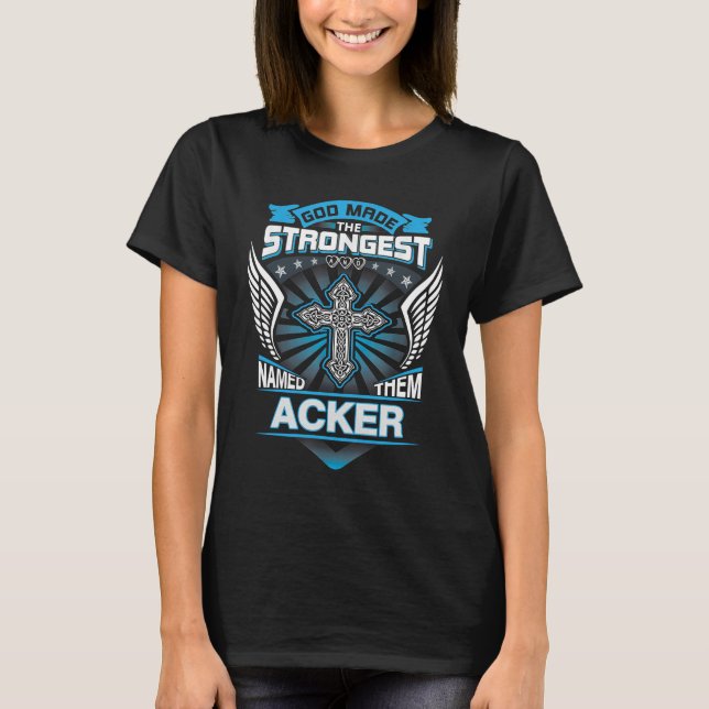 Gud Skapade De Starkaste Och Kallade Dem Acker T Shirt (Framsida)