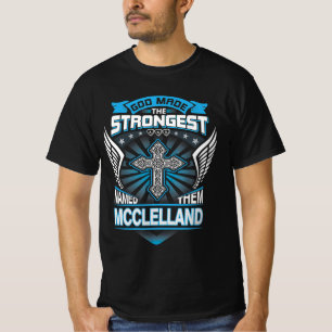 Gud Skapade De Starkaste Och Kallade Dem Mcclellan T Shirt