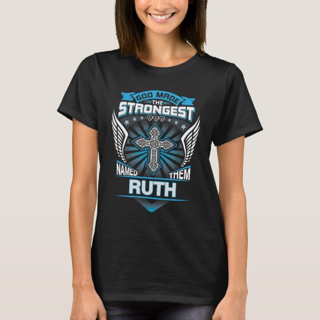 Gud Skapade De Starkaste Och Kallar Dem Ruth T Shirt (Framsida)