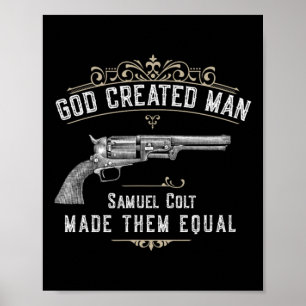 Gud skapade mannen Samuel Colt gjorde dem jämlika Poster