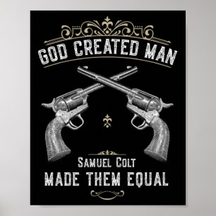 Gud Skapat Man Samuel Colt gjorde dem lika med 1 Poster