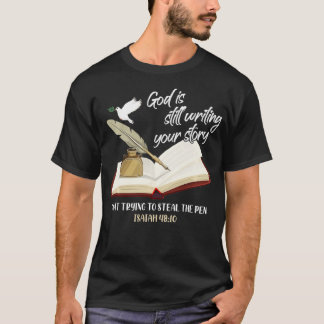 Gud skriver fortfarande din berättelse och försöke t shirt