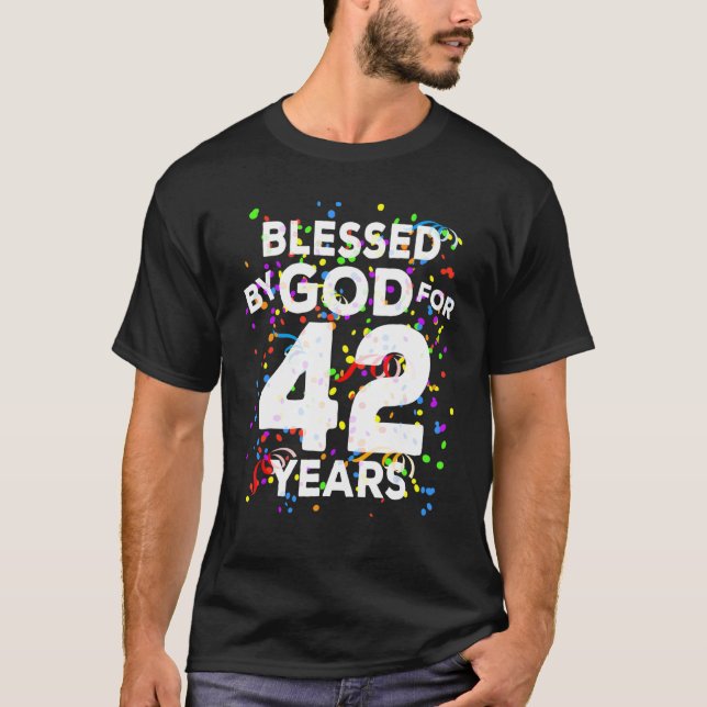 Gud välsignat i 42 år Lycklig 42 år T Shirt (Framsida)