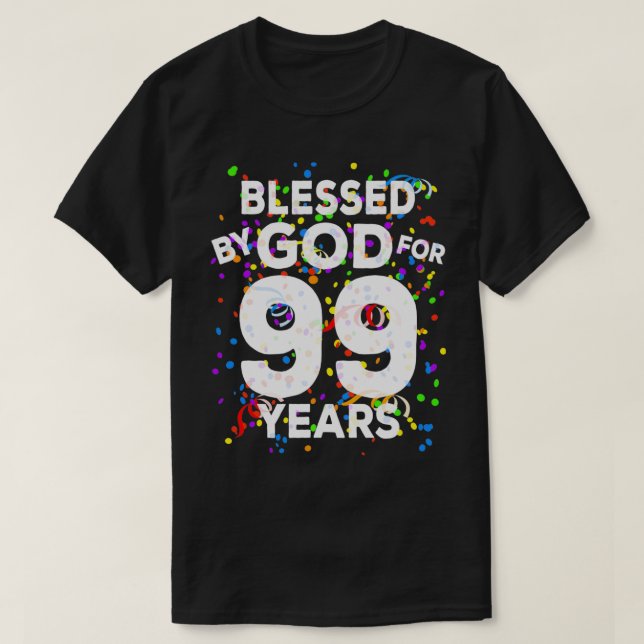 Gud välsignat i 99 år Lycklig 99:e födelsedagen T Shirt (Design framsida)