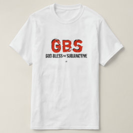 Gud välsigne konjunktiven! t-shirt