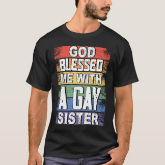 Gud välsigne mig med ett Gay Sister HBT-Pride T Shirt