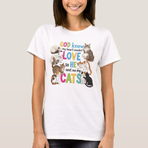 Gud visste att mitt hjärta behövde katter - Cute C T Shirt