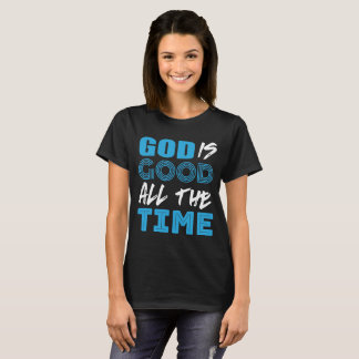 Guden är den bra hela tiden skjortan tee shirt
