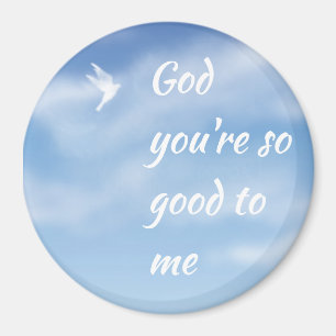 Guden är du så bra till mig det inspirera magnet