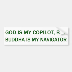 Guden är min Copilot, men Buddha är min navigat Bildekal