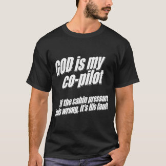 Guden är mitt co-pilot- i laddning av kabinen t-shirt