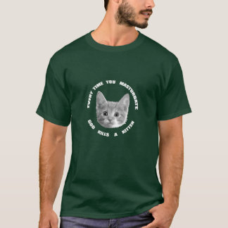Guden dödar en kattunge (vittext) tee shirt