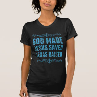 Guden gjorda Jesus sparade Texas lyftte tshirten T Shirt