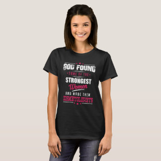 Guden gjorde Cosmetologists det uppsluppna yrket Tee Shirt