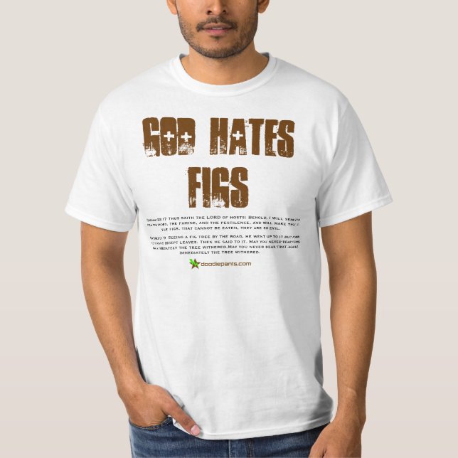 Guden hatar Figs - det är riktigt! Tee Shirt (Framsida)