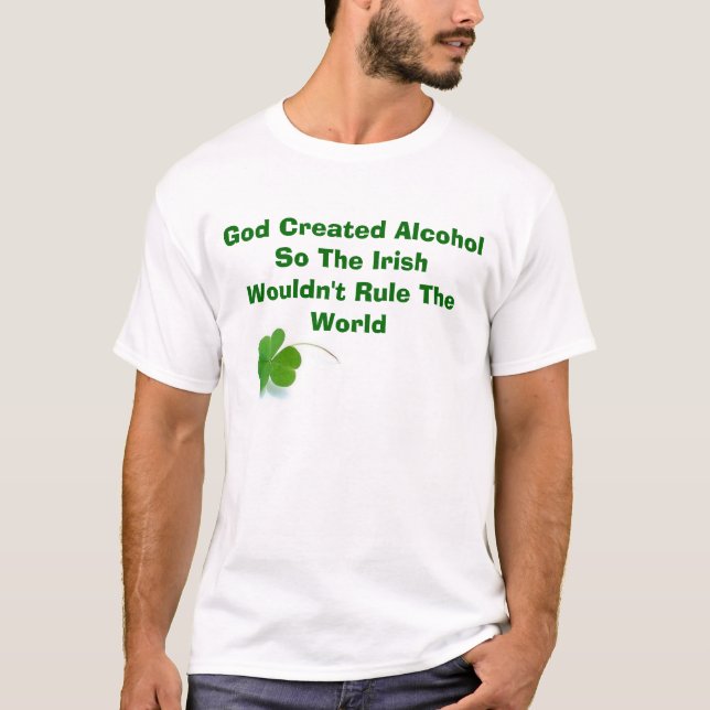 Guden skapade alkohol så den irländska Wouldnen… Tröja (Framsida)