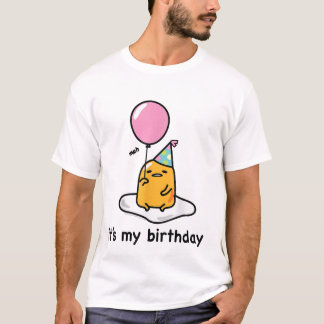 Gudetama "Det är min födelsedag" Shirt T-Shirt