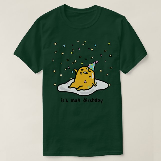 Gudetama, Lazy Egg dess Meh min födelsedagskonfett T Shirt (Design framsida)