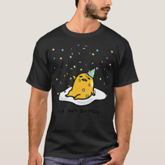 Gudetama Lazy Egg Det är Meh min födelsedagskonfet T Shirt