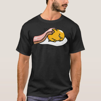 Gudetama Need More bacon shirt funny T Shirt