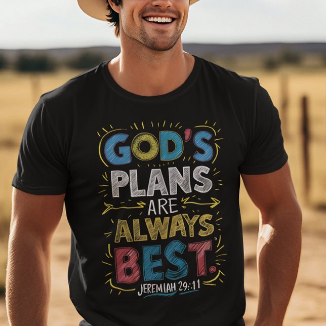 gudomlig visdom: GODS-planerna är alltid bäst T Shirt (Skapare uppladdad)