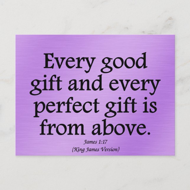 Guds gåvor är bra och perfekt James 1:17 Vykort (Framsida)