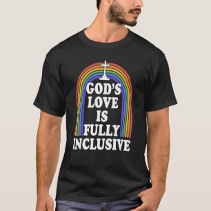 Guds Kärlek är fullt inkluderande kristen Lgbtq Ga T Shirt