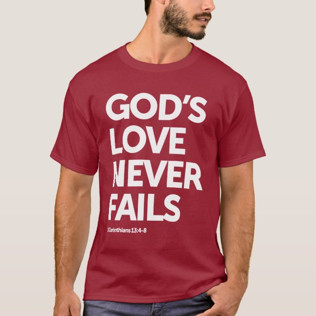 Guds Kärlek Misslyckas aldrig | Christian Design T Shirt (Framsida)