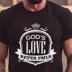 Guds Kärlek Misslyckas aldrig kristna T Shirt