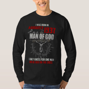Guds man, född i augusti 1937: Kneel for One T Shirt