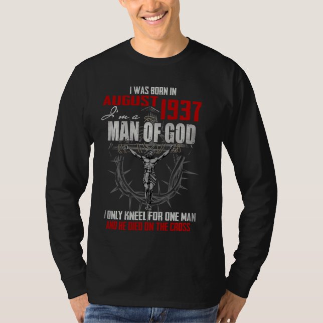 Guds man, född i augusti 1937: Kneel for One T Shirt (Framsida)