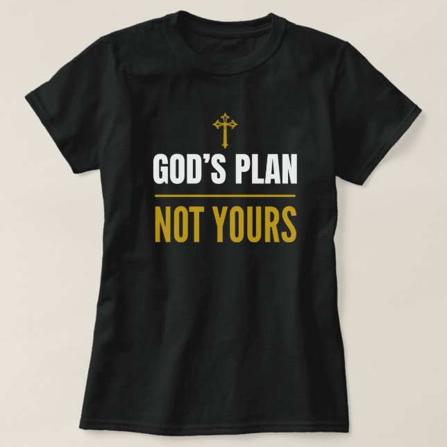 Guds plan, inte din – T-shirt (Design framsida)