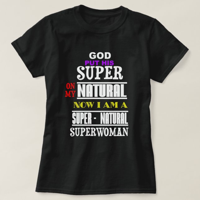 Guds Toppen på min natur gjorde mig till SN-superk T Shirt (Design framsida)