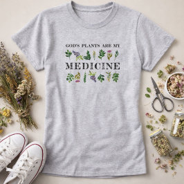 Guds Växter Är Min Medicin Örter Naturlig Hälsa T Shirt