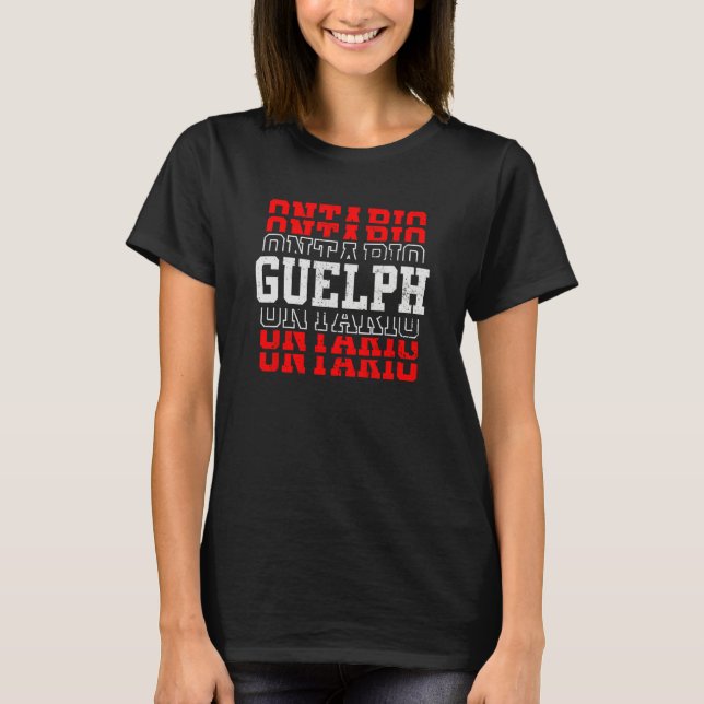 Guelph Ontario Canada Vacation Souvenir T Shirt (Framsida)