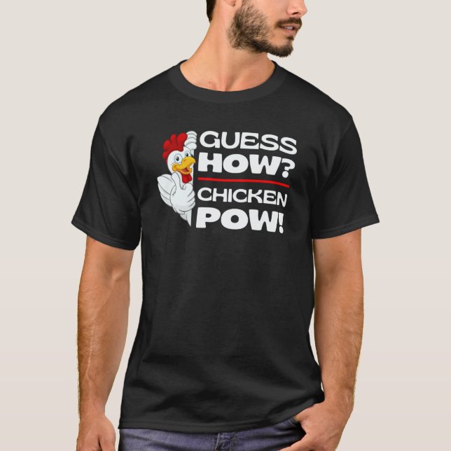 Guess How Chicken Pow  Chickens Jokes Chicken Meme T Shirt (Framsida)