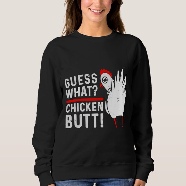 Guess What Chicken Butt   4 T Shirt (Framsida)