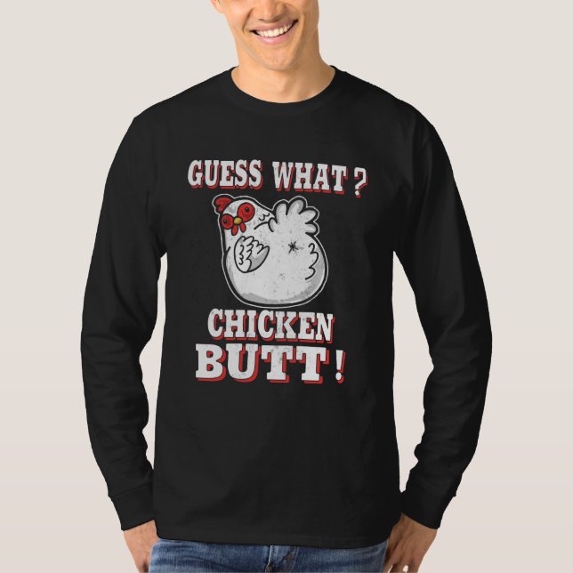 Guess What Chicken Butt Chicken s Guess What Chick T Shirt (Framsida)