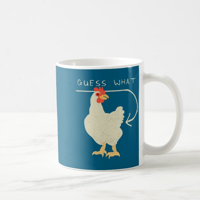 Guess What Chicken Butt Funny Happy  Kaffemugg (Höger)