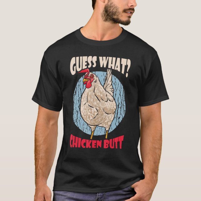Guess What Chicken Butt Retro T Shirt (Framsida)