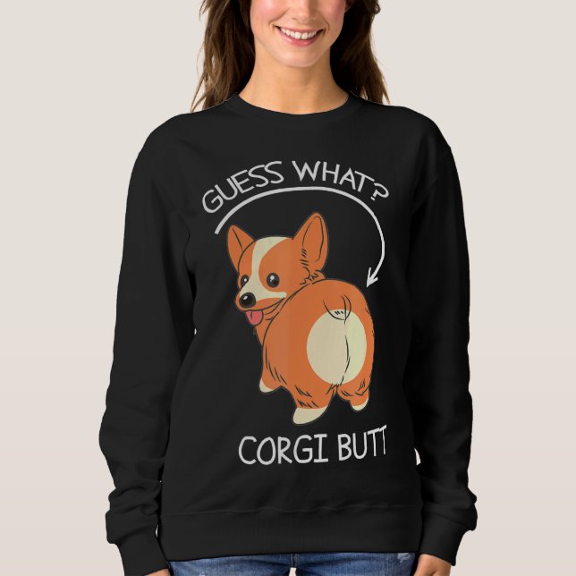 Guess What Corgi Butt    T Shirt (Framsida)