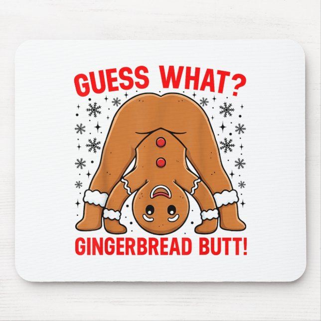 Guess What Gingerbread Butt Funny Xmas Gingerbread Musmatta (Framsidan)
