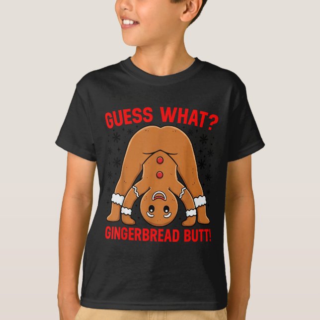 Guess What Gingerbread Butt Funny Xmas Gingerbread T Shirt (Framsida)